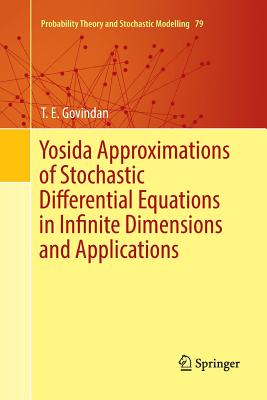 Yosida Approximations of Stochastic Differential Equations in Infinite Dimensions and Applications - Govindan, T E