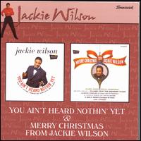 You Ain't Heard Nothin' Yet/Merry Christmas from Jackie Wilson - Jackie Wilson