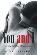 You and I: Erotic Lesbian Short Stories