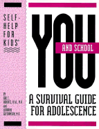 You and School: A Survival Guide for Adolescence