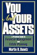 You and Your Assets: A Practical Guide to Financial Management and Estate Planning