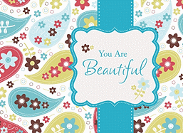 You Are Beautiful: And Other Important Things a Girl Should Know