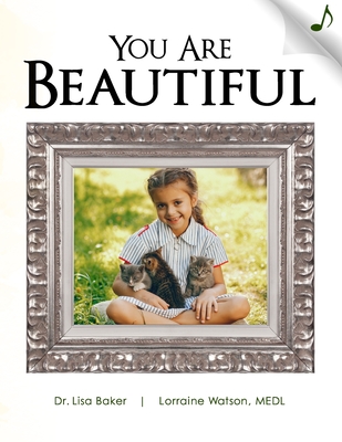 You are Beautiful - Watson, Lorraine, and Baker, Lisa