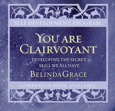 You Are Clairvoyant CD: Developing the Secret Skill We All Have - Belindagrace