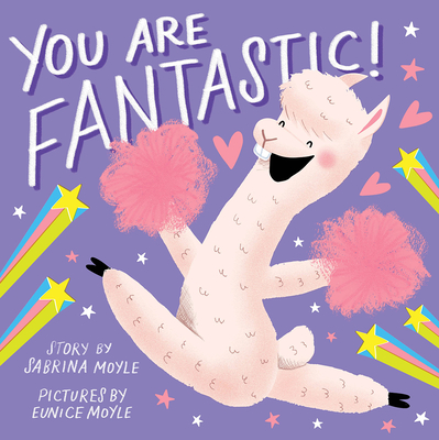 You Are Fantastic! (a Hello!lucky Book) - Hello!lucky, and Moyle, Sabrina, and Moyle, Eunice (Illustrator)