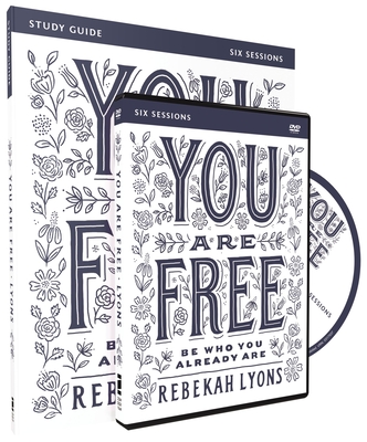 You Are Free Study Guide with DVD: Be Who You Already Are - Lyons, Rebekah