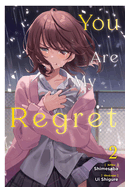 You Are My Regret, Vol. 2: Volume 2