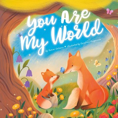 You Are My World - Clever Publishing, and Salzano, Tammi
