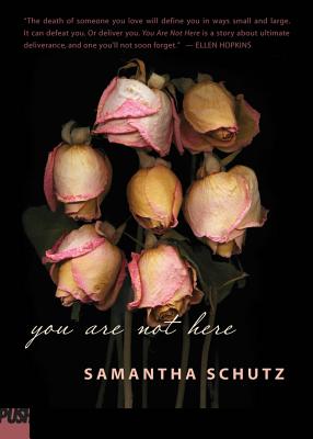 You Are Not Here - Schutz, Samantha