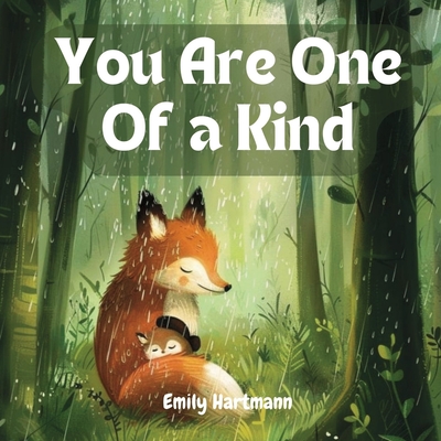 You Are One Of A Kind: Bedtime Book and Nursery Rhymes For Kids - Hartmann, Emily