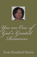 You are One of God's Greatest Resources