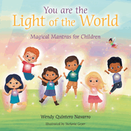 You Are the Light of the World: Magical Mantras for Children