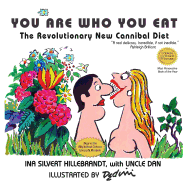 You Are Who You Eat, the Revolutionary New Cannibal Diet