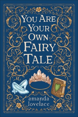 You Are Your Own Fairy Tale - Lovelace, Amanda