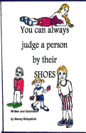 You Can Always Judge a Person by Their Shoes