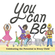 You Can Be: Celebrating the Potential in Every Child