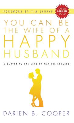 You Can Be the Wife of a Happy Husband - Cooper, Darien B