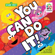 You Can Do It!: A Little Book about the Big Power of Perseverance