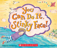 You Can Do It, Stinky Face! a Stinky Face Book