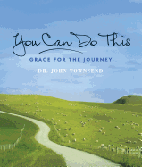 You Can Do This: Grace for the Journey