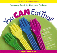 You Can Eat That!: Awesome Food for Kids with Diabetes