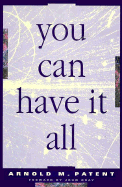 You Can Have It All: Creating a Life of Joy and Abundance, 3rd Ed.
