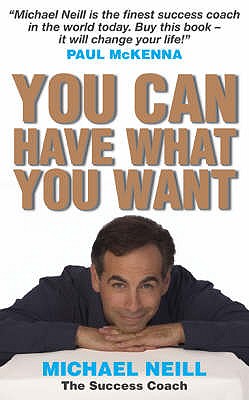 You Can Have What You Want - Neill, Michael