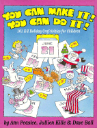 You Can Make! You Can Do It! - Peaslee, Ann, and Kille, Jullien
