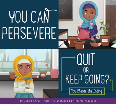 You Can Persevere: Quit or Keep Going? - Miller, Connie Colwell