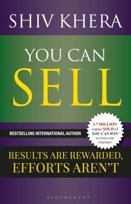You Can Sell: Results are Rewarded, Efforts Aren't - Khera, Shiv, Mr.