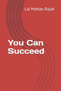 You Can Succeed