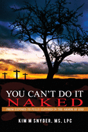 You Can't Do It Naked: From Exposed to Fully Clothed in the Armor of God