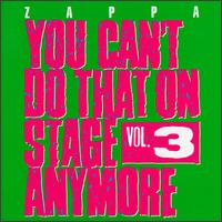 You Can't Do That on Stage Anymore, Vol. 3 - Frank Zappa