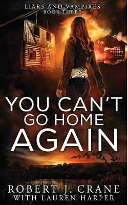 You Can't Go Home Again - Harper, Lauren, and Crane, Robert J