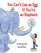 You Can't Lay an Egg If You're an Elephant - Ehrlich, Fred, Dr.