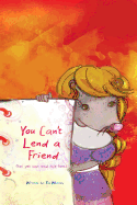 You Can't Lend a Friend