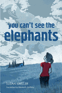 You Can't See the Elephants