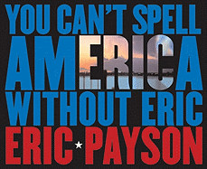 You Can't Spell America Without Eric - Payson, Eric (Photographer), and Salvesen, Britt