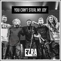 You Can't Steal My Joy - Ezra Collective