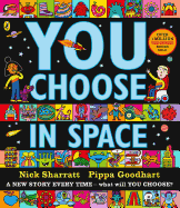 You Choose in Space: A new story every time - what will YOU choose?