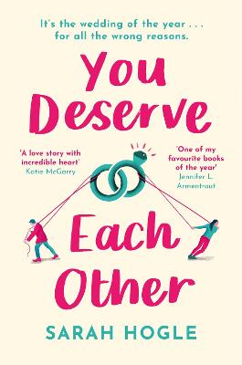 You Deserve Each Other: The perfect escapist feel-good romance - Hogle, Sarah