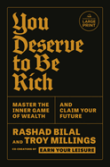 You Deserve to Be Rich: Master the Inner Game of Wealth and Claim Your Future