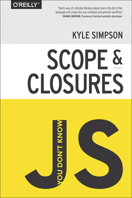 You Don't Know JS : Scope and Closures - Simpson, Kyle