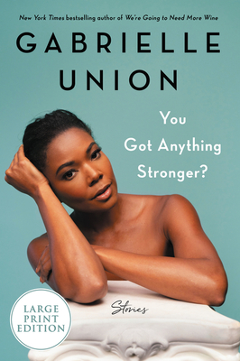 You Got Anything Stronger? LP - Union, Gabrielle