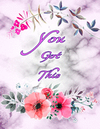 You Got This: Journal Notebook You Got This - Inspirational Quote Lined Diary with Floral Accent Soft Cover - 8.5" x 11", 108 pages - Cute Gifts for Girls Women Kids Teens Adults