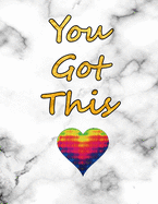 You Got This: Journal Notebook You Got This - Inspirational Quote Lined Diary with Marble Rainbow Soft Cover - 8.5" x 11", 108 pages - Cute Gifts for Girls Women Kids Teens Adults