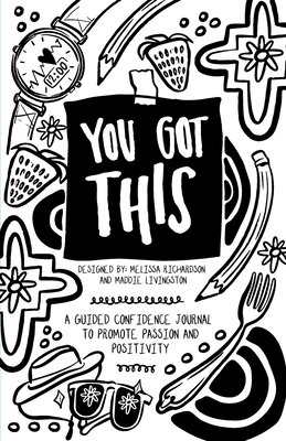 You Got This - Richardson, Melissa (Designer), and Livingston, Maddie (Text by)