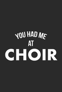 You Had Me At Choir: Choir Notebook