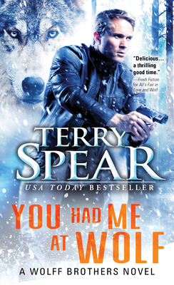 You Had Me at Wolf - Spear, Terry