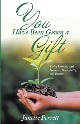 You Have Been Given a Gift: New Edition - Perrett, Janette